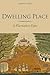 Dwelling Place by Erskine Clarke Dwelling Place by Erskine Clarke