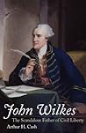 John Wilkes by Arthur H. Cash
