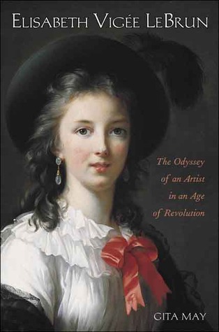 Elisabeth Vigée Le Brun: The Odyssey of an Artist in an Age of Revolution (Hardcover)