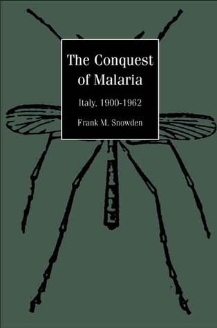 The Conquest of Malaria: Italy, 1900-1962