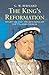 The King s Reformation: Hen...