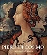 Piero di Cosimo: Visions Beautiful and Strange