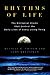 Rhythms of Life: The Biological Clocks that Control the Daily Lives of Every Living Thing
