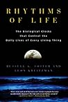Rhythms of Life by Russell Foster Rhythms of Life by Russell Foster
