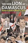 The New Lion of Damascus: Bashar al-Asad and Modern Syria