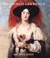 Sir Thomas Lawrence Sir Thomas Lawrence