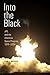 Into the Black by Peter J. Westwick