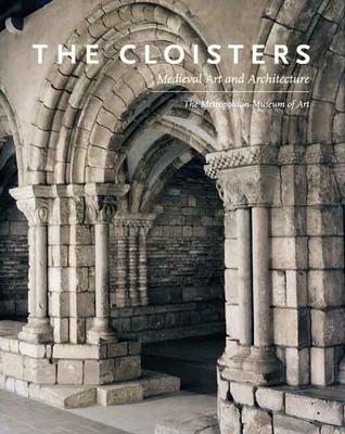The Cloisters: Medieval Art and Architecture (Hardcover)