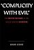 Complicity with Evil: The U...