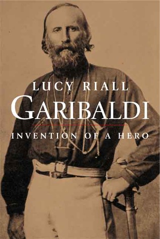 Garibaldi: Invention of a Hero (Hardcover)