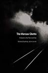 The Warsaw Ghetto by Barbara Engelking