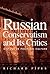 Russian Conservatism and Its Critics: A Study in Political Culture