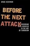 Before the Next Attack: Preserving Civil Liberties in an Age of Terrorism