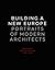 Building a New Europe: Portraits of Modern Architects, Essays by George Nelson, 1935-1936