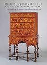 American Furniture in The Metropolitan Museum of Art: I. Early Colonial Period: The Seventeenth-Century and William and Mary Styles