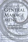 Principles of General Management: The Art and Science of Getting Results Across Organizational Boundaries Principles of General Management: The Art and Science of Getting Results Across Organizational Boundaries