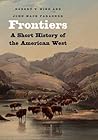 Frontiers: A Short History of the American West (The Lamar Series in Western History)