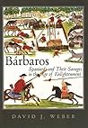 Bárbaros: Spaniards and Their Savages in the Age of Enlightenment (The Lamar Series in Western History)