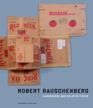Robert Rauschenberg: Cardboards and Related Pieces (Menil Collection)