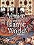 Venice and the Islamic World, 828-1797
