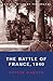 The Battle of France, 1940:...