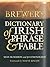Brewer's Dictionary Of Irish Phrase & Fable by Sean McMahon Brewer's Dictionary Of Irish Phrase & Fable by Sean McMahon