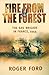 Fire from the Forest: The S...
