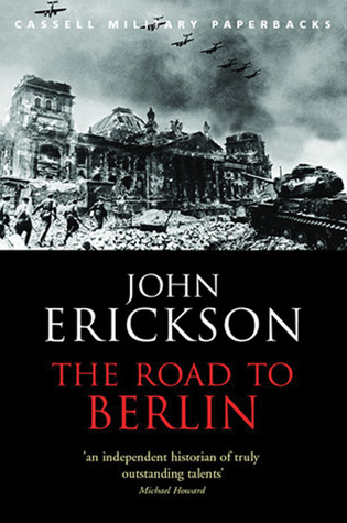 The Road to Berlin (Stalin's War with Germany Volume II) (Cassell Military Paperbacks)