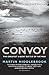 Convoy: The Greatest U-Boat Battle of the War (Cassell Military Paperbacks)