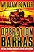 Operation Barras by Will Fowler