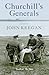 Churchill's Generals by John Keegan