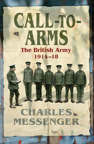 Call-to-Arms: The British Army 1914-18 (Cassell)