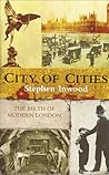 City of Cities: The Birth of Modern London City of Cities: The Birth of Modern London