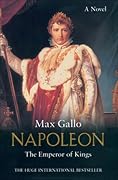 Napoleon: The Emperor of Kings