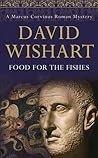 Food for the Fishes (Marcus Corvinus, #10)