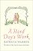 A Hard Day's Work by Patricia Warren