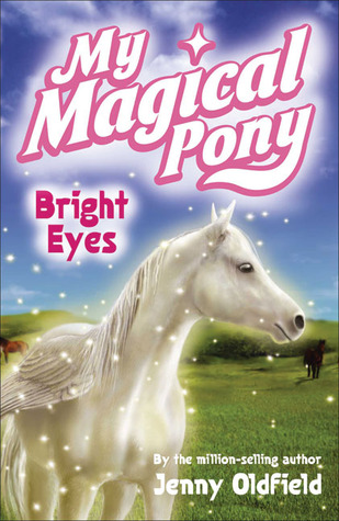 Bright Eyes (My Magical Pony, #3)