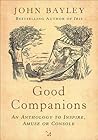 Good Companions: An Anthology to Inspire, Amuse or Console