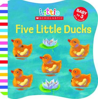 Five Little Ducks (Little Scholastic)
