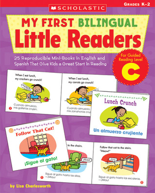 My First Bilingual Little Readers: Level C: 25 Reproducible Mini-Books in English and Spanish That Give Kids a Great Start in Reading