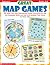 Great Map Games: 20 Super Fun, Easy Reproducible Games That Build Key Map and Geography Skills--And Help Kids Navigate Their World
