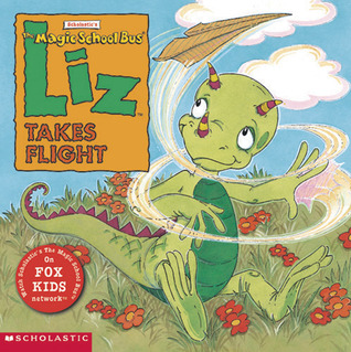 Liz Takes Flight (The Magic School Bus)