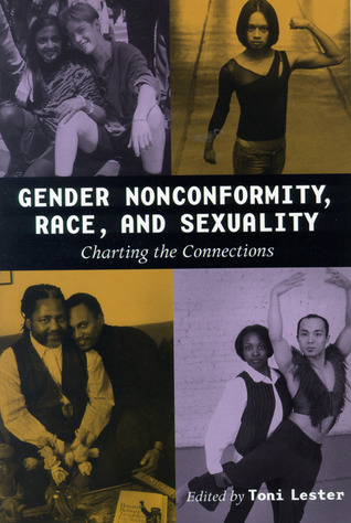 Gender Nonconformity, Race, and Sexuality: Charting the Connections (Paperback)