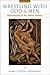 Wrestling with God and Men by Steven Greenberg