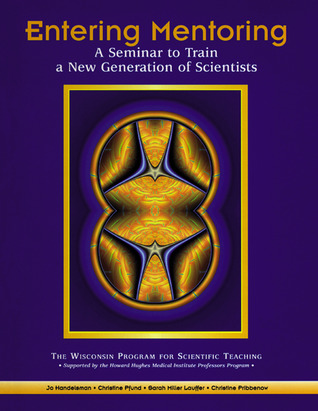 Entering Mentoring: A Seminar to Train a New Generation of Scientists
