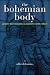 The Bohemian Body: Gender a...