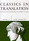 Classics in Translation, Volume II: Latin Literature (Volume 2) Classics in Translation, Volume II: Latin Literature (Volume 2)