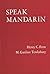 Speak Mandarin by Henry C. Fenn