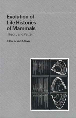 Evolution of Life Histories of Mammals
