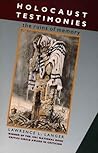 Holocaust Testimonies: The Ruins of Memory Holocaust Testimonies: The Ruins of Memory